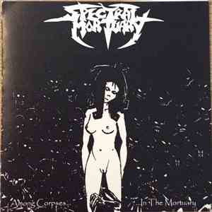 Spectral Mortuary - Among Corpses... ...In The Mortuary download free