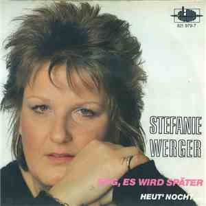 Stefanie Werger - Sag, Es Wird Später download free