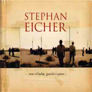 Stephan Eicher - Non Ci Badar, Guarda E Passa… download free