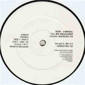 Sub Liminal - I'll Be Released download free