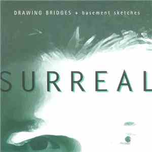 Surreal  - Drawing Bridges + Basement Sketches download free