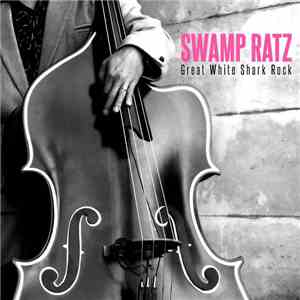 Swamp Ratz - Great White Shark Rock download free