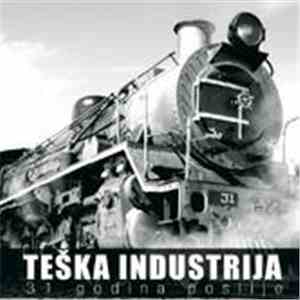 Teška Industrija - 31 Dodina Poslije download free