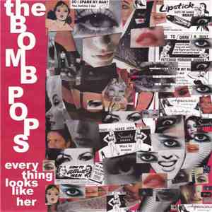 The Bomb Pops - Everything (Looks Like Her) download free