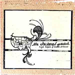 The Checkered Present - High Hopes And Sweet Dreams download free