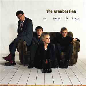 The Cranberries - No Need To Argue download free