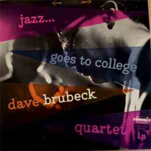 The Dave Brubeck Quartet - Jazz Goes To College download free