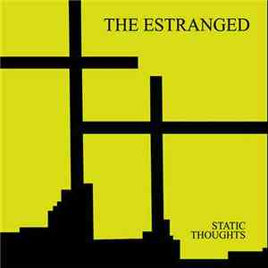 The Estranged - Static Thoughts download free