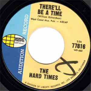 The Hard Times - There'll Be A Time download free