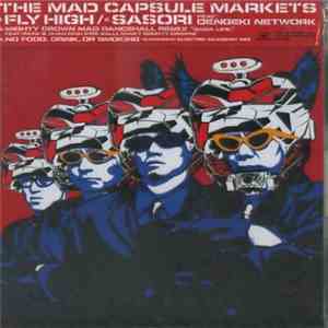 The Mad Capsule Markets Feat. Dengeki Network - Fly High/Sasori download free