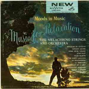 The Melachrino Strings And Orchestra - Moods In Music: Music For Relaxation download free