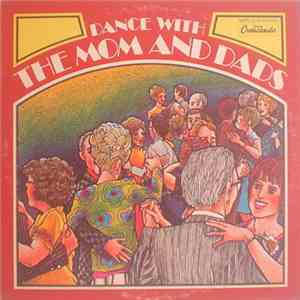 The Mom And Dads - Dance With The Mom And Dads download free