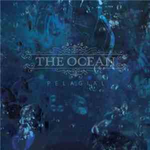 The Ocean  - Pelagial download free