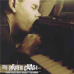 The Paper Chase - Young Bodies Heal Quickly, You Know download free