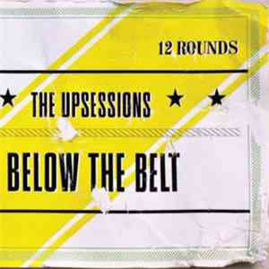 The Upsessions - Below The Belt download free
