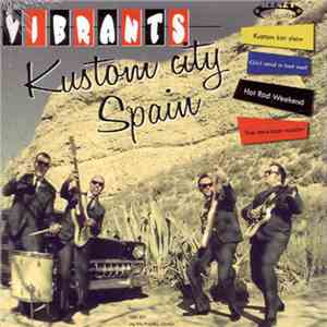 The Vibrants  - Kustom City Spain download free