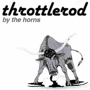 Throttlerod - By The Horns download free