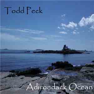 Todd Peck - Adirondack Ocean download free