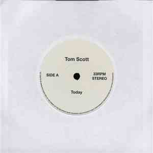 Tom Scott / The Ambassadors - Today / Ain't Got Love (Of One Girl On My Mind) download free