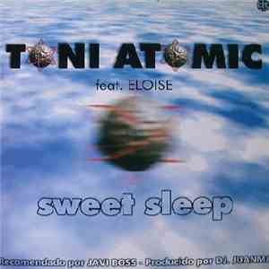 Toni Atomic Feat. Eloise - Sweet Sleep download free