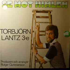 Torbjörn Lantz - Se Mot Himlen download free