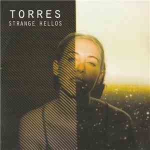 Torres  - Strange Hellos download free