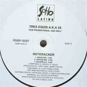 Tres Equis AKA 3X - Nutkracker / Chica De Diamante download free