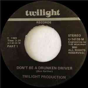 Twilight Production - Don't Be A Drunken Driver download free