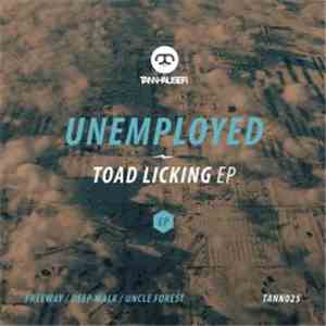 Unemployed - Toad Licking EP download free