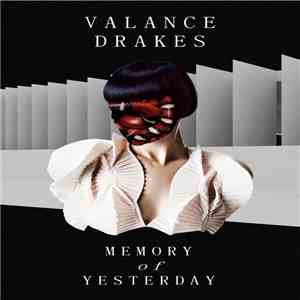 Valance Drakes - Memory Of Yesterday download free