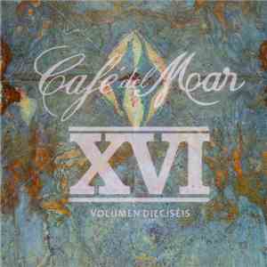 Various - Café Del Mar - Volumen Dieciséis download free
