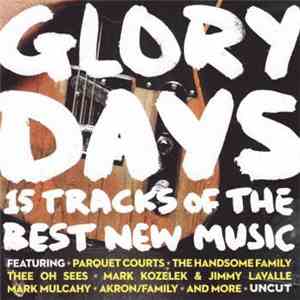 Various - Glory Days (15 Tracks Of The Best New Music) download free