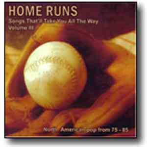 Various - Home Runs: Songs That'll Take You All The Way Volume Three - North American Pop From 75-85 download free