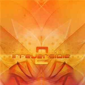 Various - Irreversible 2 download free