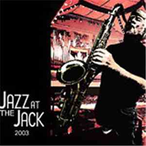 Various - Jazz At The Jack 2003 download free
