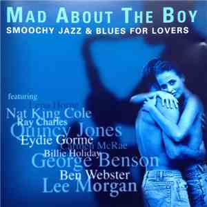 Various - Mad About The Boy: Smoochy Jazz & Blues For Lovers download free