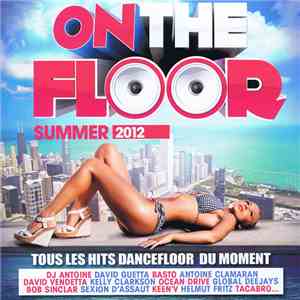 Various - On The Floor Summer 2012 download free