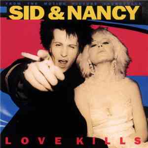 Various - Sid And Nancy: Love Kills (Music From The Motion Picture Soundtrack) download free