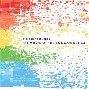 Various - SID Chip Sounds: The Music Of The Commodore 64 download free
