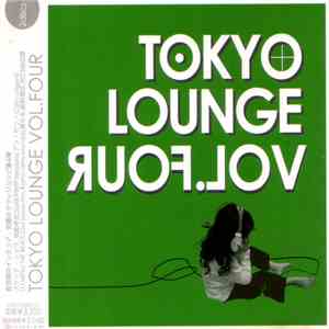 Various - Tokyo Lounge Vol.Four download free