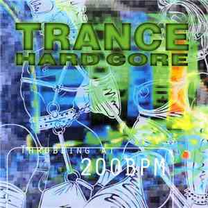 Various - Trance Hard Core - Throbbing At 200 BPM download free