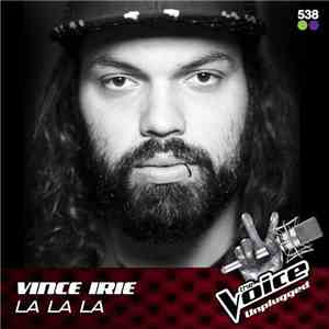 Vince Irie - La La La download free