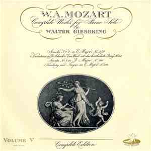 W. A. Mozart - Walter Gieseking - Complete Works For Piano Solo, Volume V download free