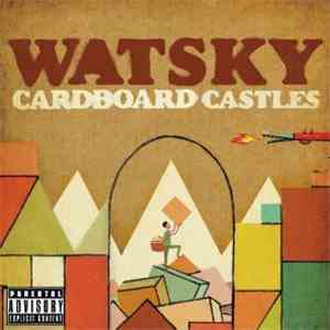 Watsky - Cardboard Castles download free
