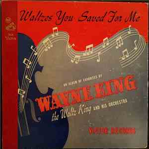 Wayne King The Waltz King And His Orchestra - Waltzes You Saved For Me download free