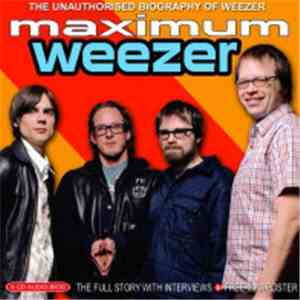 Weezer - Maximum Weezer (The Unauthorised Biography Of Weezer) download free