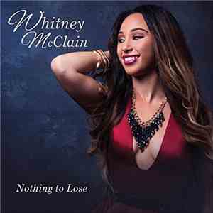 Whitney McClain - Nothing To Lose download free