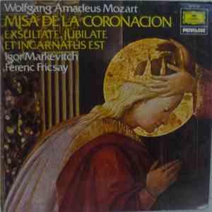 Wolfgang Amadeus Mozart, Igor Markevitch, Ferenc Fricsay - Misa De La Coronación - Exsultate, Jubilate - Et Incarnatus Est download free