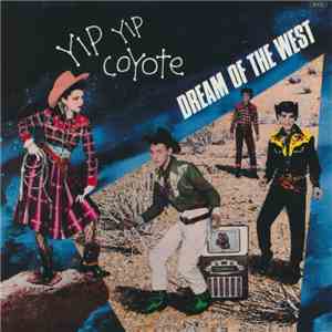 Yip Yip Coyote - Dream Of The West download free