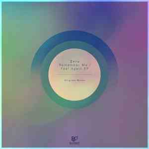 Zoru - Remember Me / Feel Again EP download free